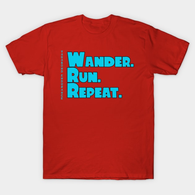 Wander Run Repeat T-Shirt by Vagabond Endurance